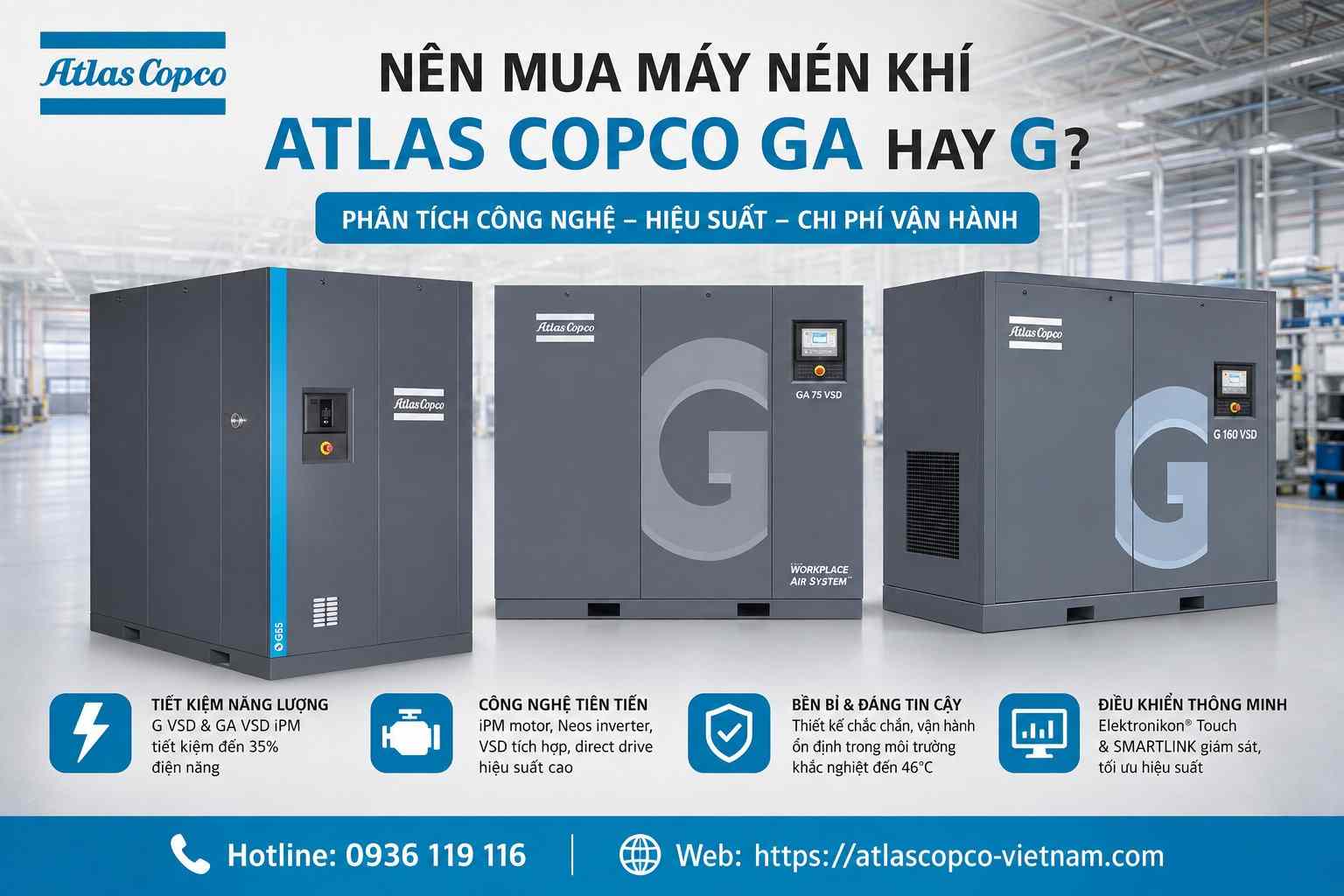 Máy nén khí Atlas Copco GA và G – lựa chọn theo nhu cầu khí, công nghệ VSD và chi phí vận hành.